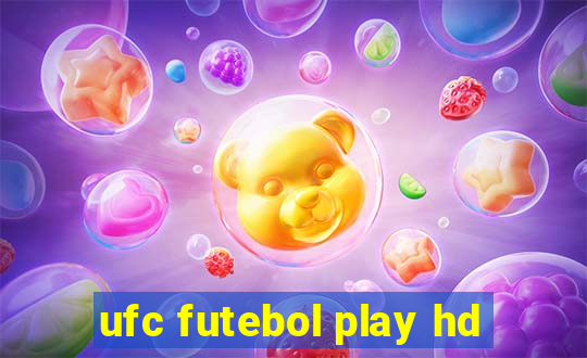 ufc futebol play hd